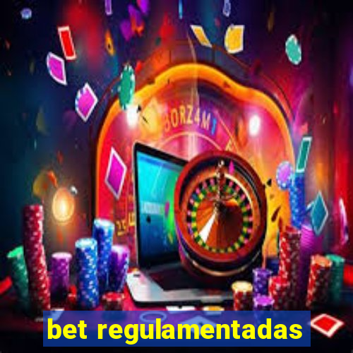 bet regulamentadas